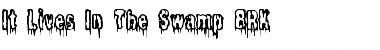Download It Lives In The Swamp BRK Regular Font Title Preview