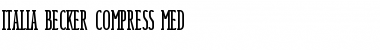 Download Italia Becker Compress Med Regular Font Title Preview