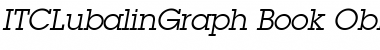 Download ITCLubalinGraph-Book BookItalic Font Title Preview