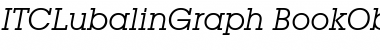 Download ITCLubalinGraph-Book BookItalic Font Title Preview