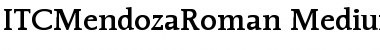 Download ITCMendozaRoman-Medium Medium Font Title Preview