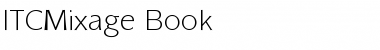 Download ITCMixage-Book Book Font Title Preview
