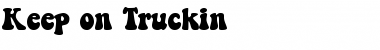 Download Keep on Truckin'FW Regular Font Title Preview