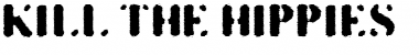Download KILL THE HIPPIES KILL THE HIPPIES Font Title Preview
