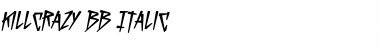 Download KillCrazy BB Italic Font Title Preview