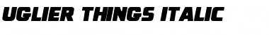 Download Uglier Things Italic Italic Font Title Preview