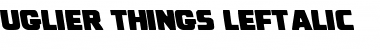 Download Uglier Things Leftalic Italic Font Title Preview