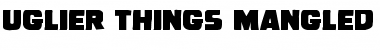 Download Uglier Things Mangled Regular Font Title Preview