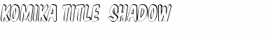 Download Komika Title - Shadow Regular Font Title Preview