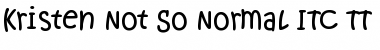 Download Kristen Not So Normal ITC TT Regular Font Title Preview