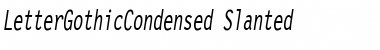 Download LetterGothicCondensed Slanted Font Title Preview