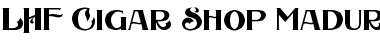 Download LHF Cigar Shop Maduro Regular Font Title Preview