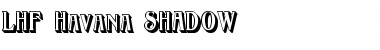 Download LHF Havana SHADOW Regular Font Title Preview