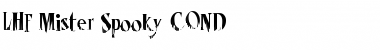 Download LHF Mister Spooky COND Regular Font Title Preview