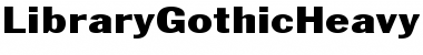 Download LibraryGothicHeavyExtended Regular Font Title Preview