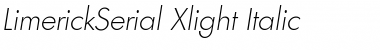 Download LimerickSerial-Xlight Italic Font Title Preview