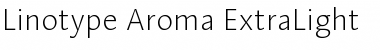 Download LinotypeAroma ExtraLight ExtraLight Font Title Preview