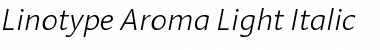 Download LinotypeAroma Light Light Italic Font Title Preview