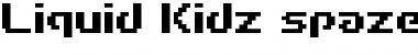 Download Liquid Kidz spazeout Regular Font Title Preview