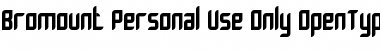Download Bromount Personal Use Only Regular Font Title Preview