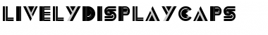 Download LivelyDisplayCaps Regular Font Title Preview