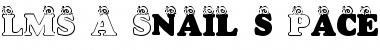 Download LMS A Snail's Pace Regular Font Title Preview
