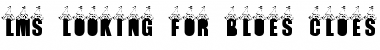 Download LMS Looking For Blues Clues Regular Font Title Preview