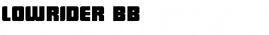 Download LowRider BB Regular Font Title Preview