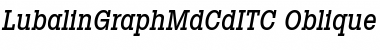 Download LubalinGraphMdCdITC Oblique Font Title Preview