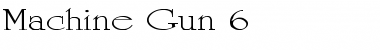 Download Machine Gun 6 Regular Font