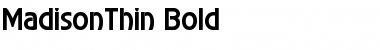 Download MadisonThin Bold Font
