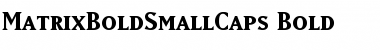 Download MatrixBoldSmallCaps Bold Font