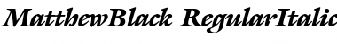 Download MatthewBlack RegularItalic Font