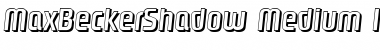 Download MaxBeckerShadow-Medium Italic Font