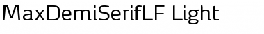 Download MaxDemiSerifLF-Light Regular Font