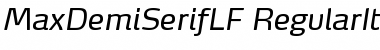 Download MaxDemiSerifLF-RegularItalic Regular Font
