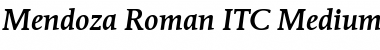 Download Mendoza Roman ITC Roman Medium Italic Font