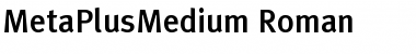 Download MetaPlusMedium-Roman Regular Font