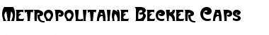 Download Metropolitaine Becker Caps Regular Font