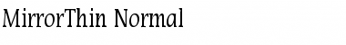 Download MirrorThin Normal Font