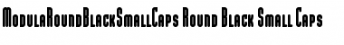 Download ModulaRoundBlackSmallCaps Round Black Small Caps Font