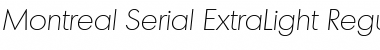Download Montreal-Serial-ExtraLight RegularItalic Font