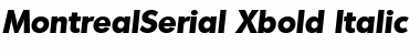 Download MontrealSerial-Xbold Italic Font