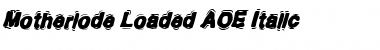 Download Motherlode Loaded AOE Italic Font