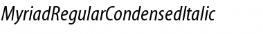 Download MyriadRegularCondensedItalic Normal Font