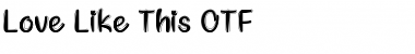 Download Love Like This Regular Font Title Preview