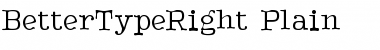 Download BetterTypeRight Plain Font Title Preview