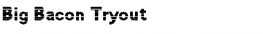 Big Bacon Tryout Regular Font Title Preview