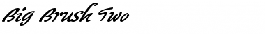 Download Big Brush Two Font Title Preview