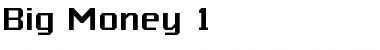 Download Big Money 1 Regular Font Title Preview